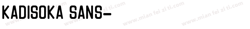 Kadisoka Sans字体转换